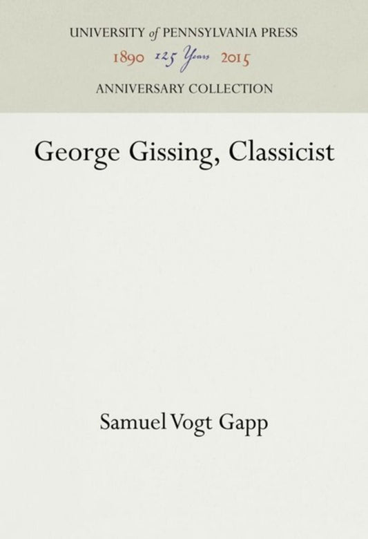 George Gissing, Classicist