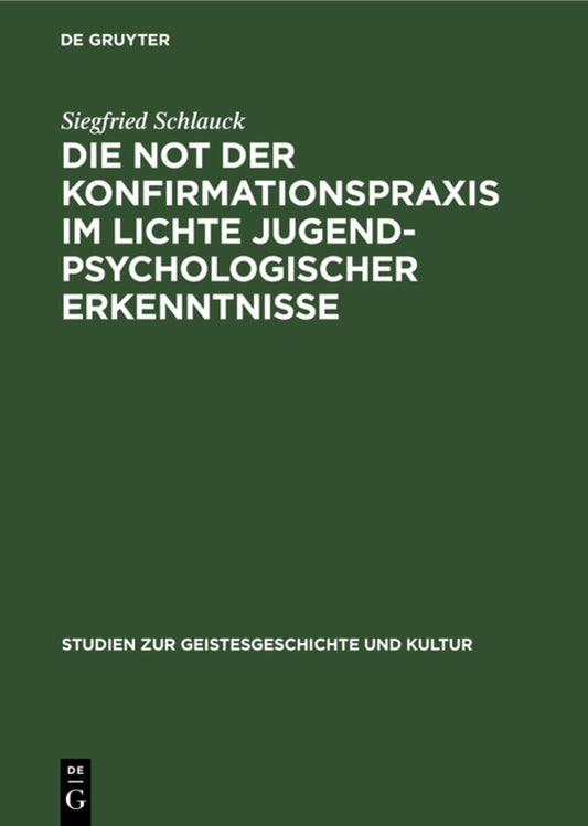 Die Not der Konfirmationspraxis im Lichte jugendpsychologischer Erkenntnisse