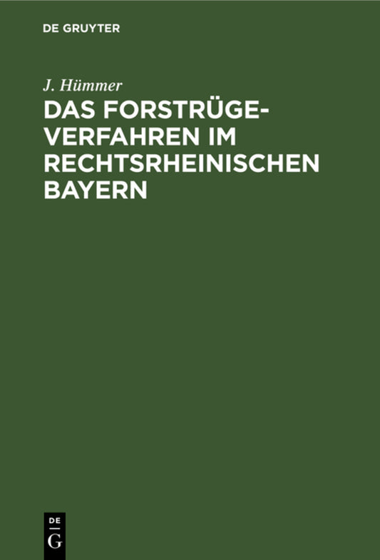 Das Forstrügeverfahren im rechtsrheinischen Bayern