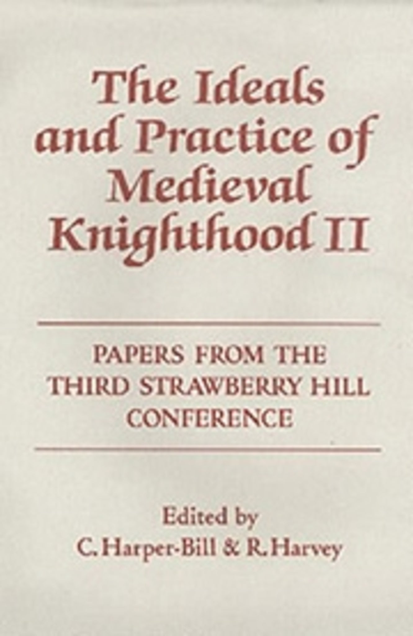 Cover image for The Ideals and Practice of Medieval Knighthood, volume II ISBN 9780851154930