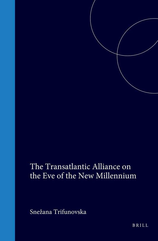 The Transatlantic Alliance on the Eve of the New Millennium