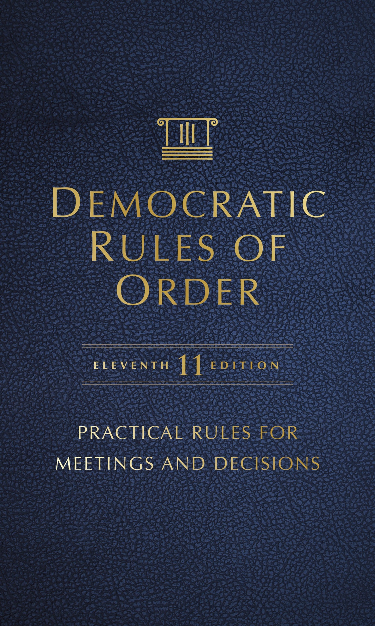 Democratic Rules of Order, 11th Edition