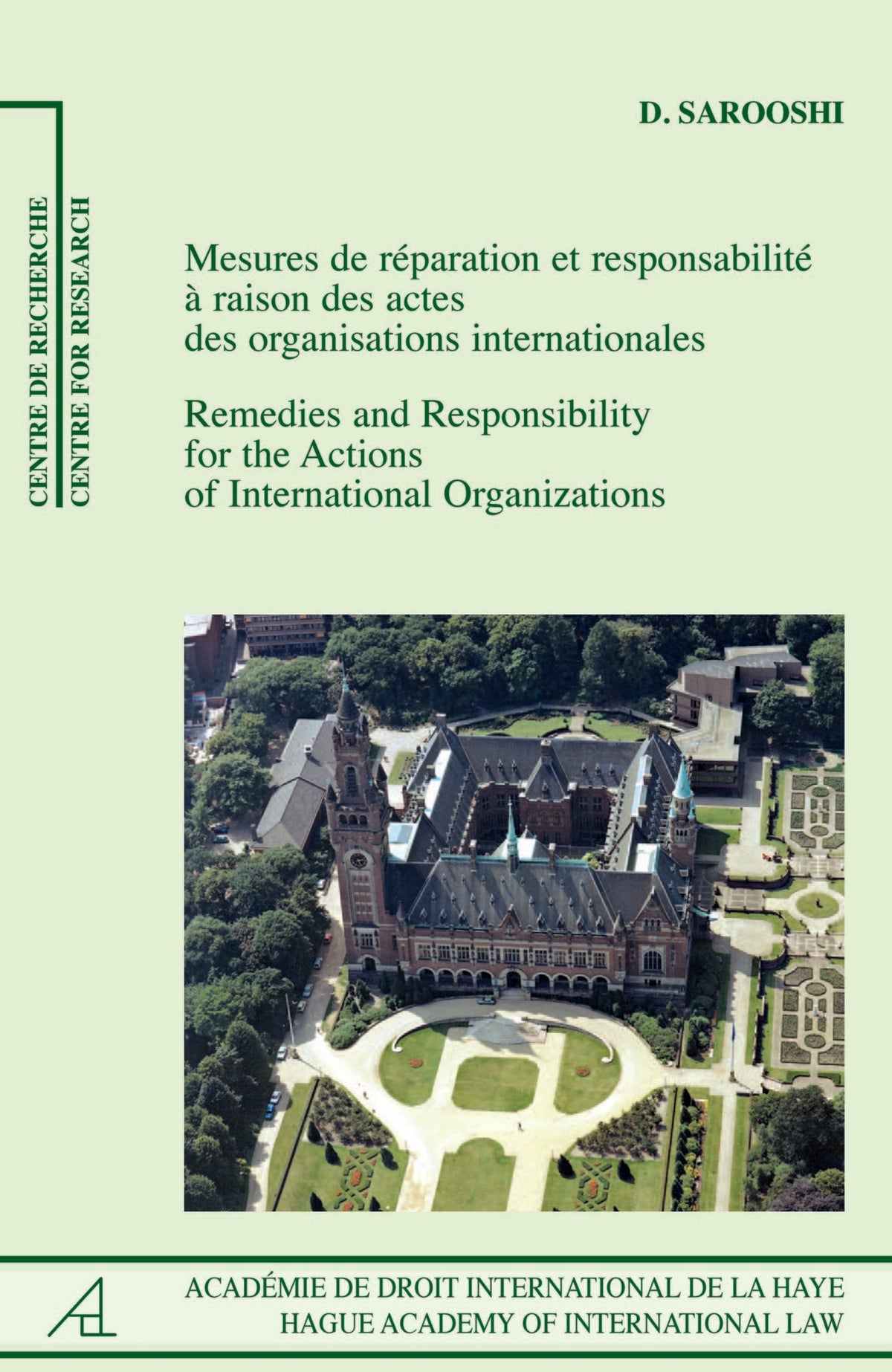 Cover image for Remedies and Responsibility for the Actions of International Organizations /Mesures de réparation et responsabilité à raison des actes des organisations internationales ISBN 9789004268043