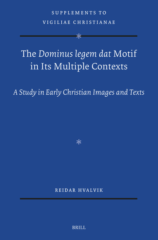 The Dominus legem dat Motif in Its Multiple Contexts