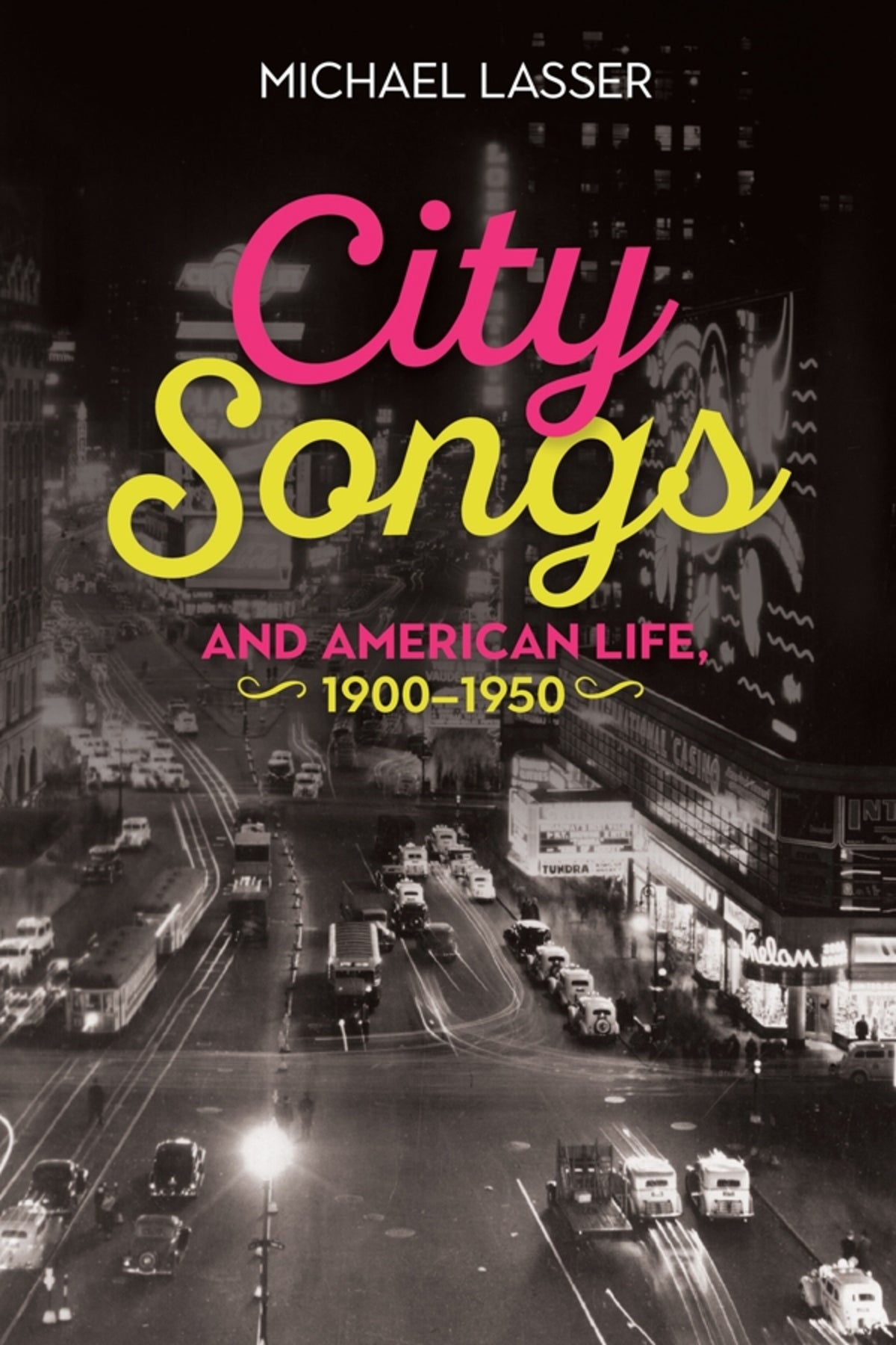 Cover image for City Songs and American Life, 1900-1950 ISBN 9781580469524