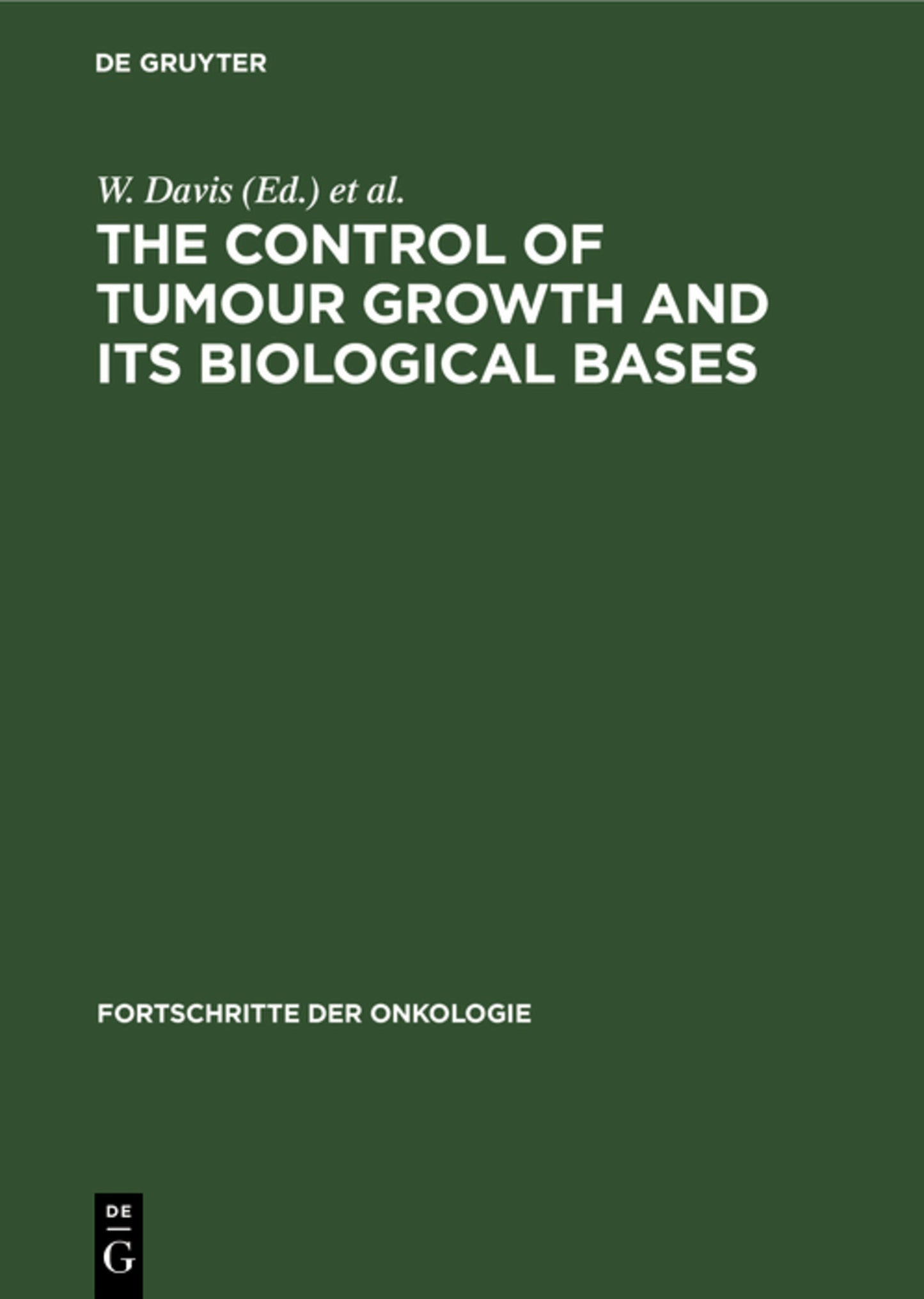 Cover image for The Control of Tumour Growth and its Biological Bases ISBN 9783112614877