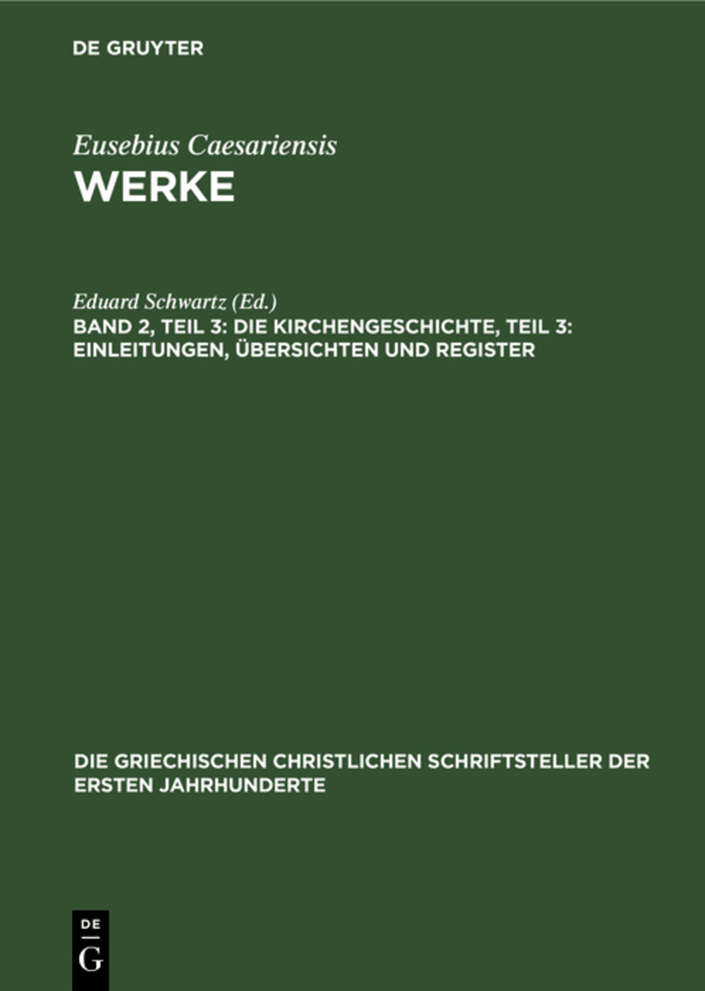 Die Kirchengeschichte, Teil 3: Einleitungen, Übersichten und Register