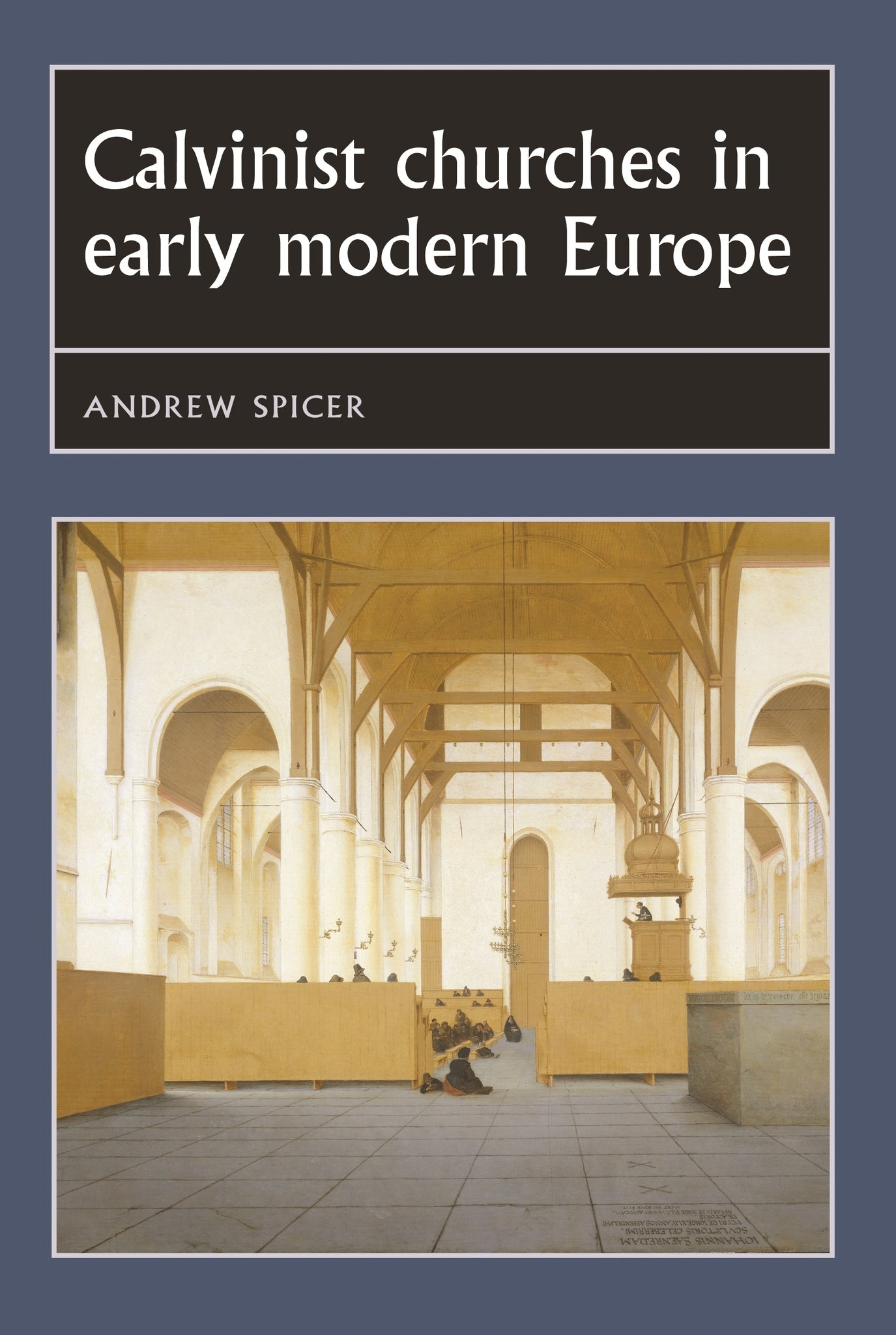 Cover image for Calvinist churches in early modern Europe ISBN 9780719054877