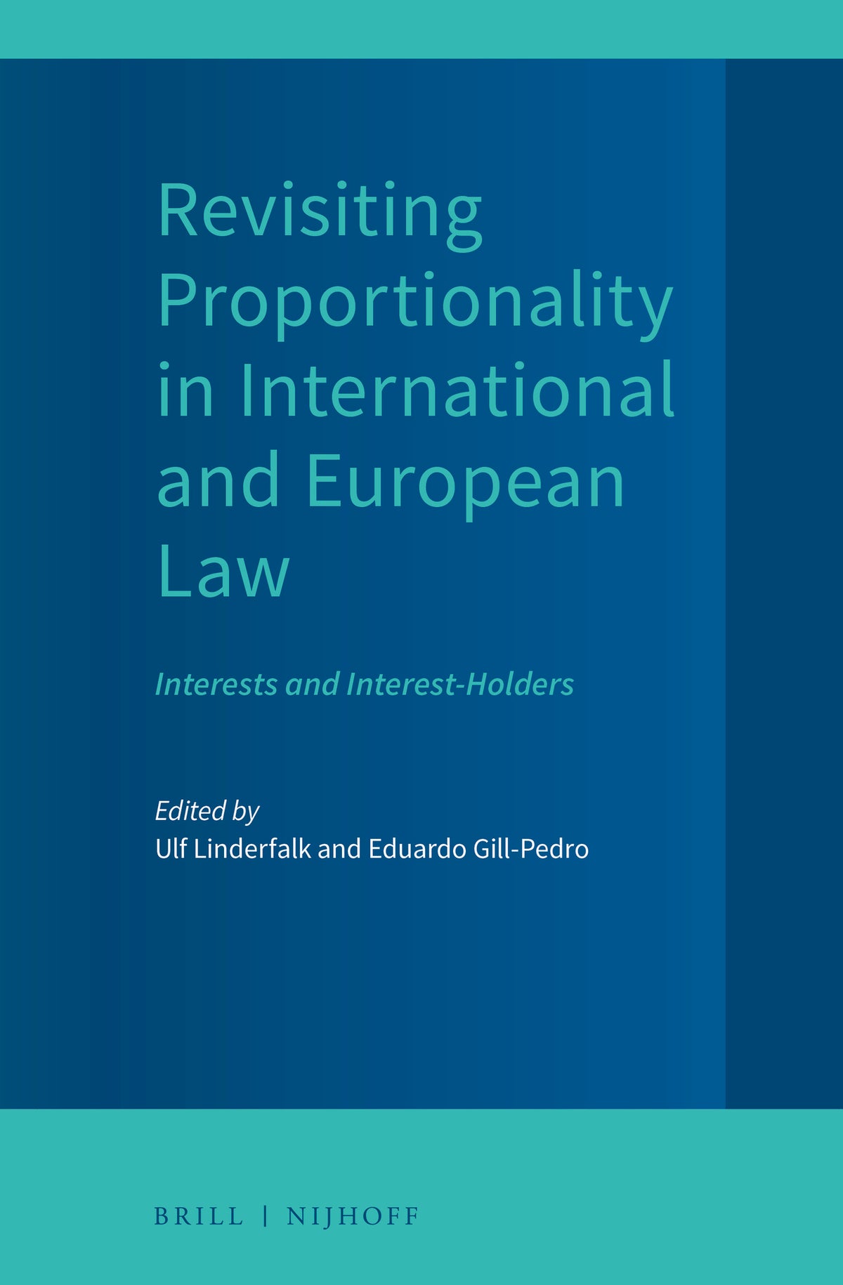 Revisiting Proportionality in International and European Law