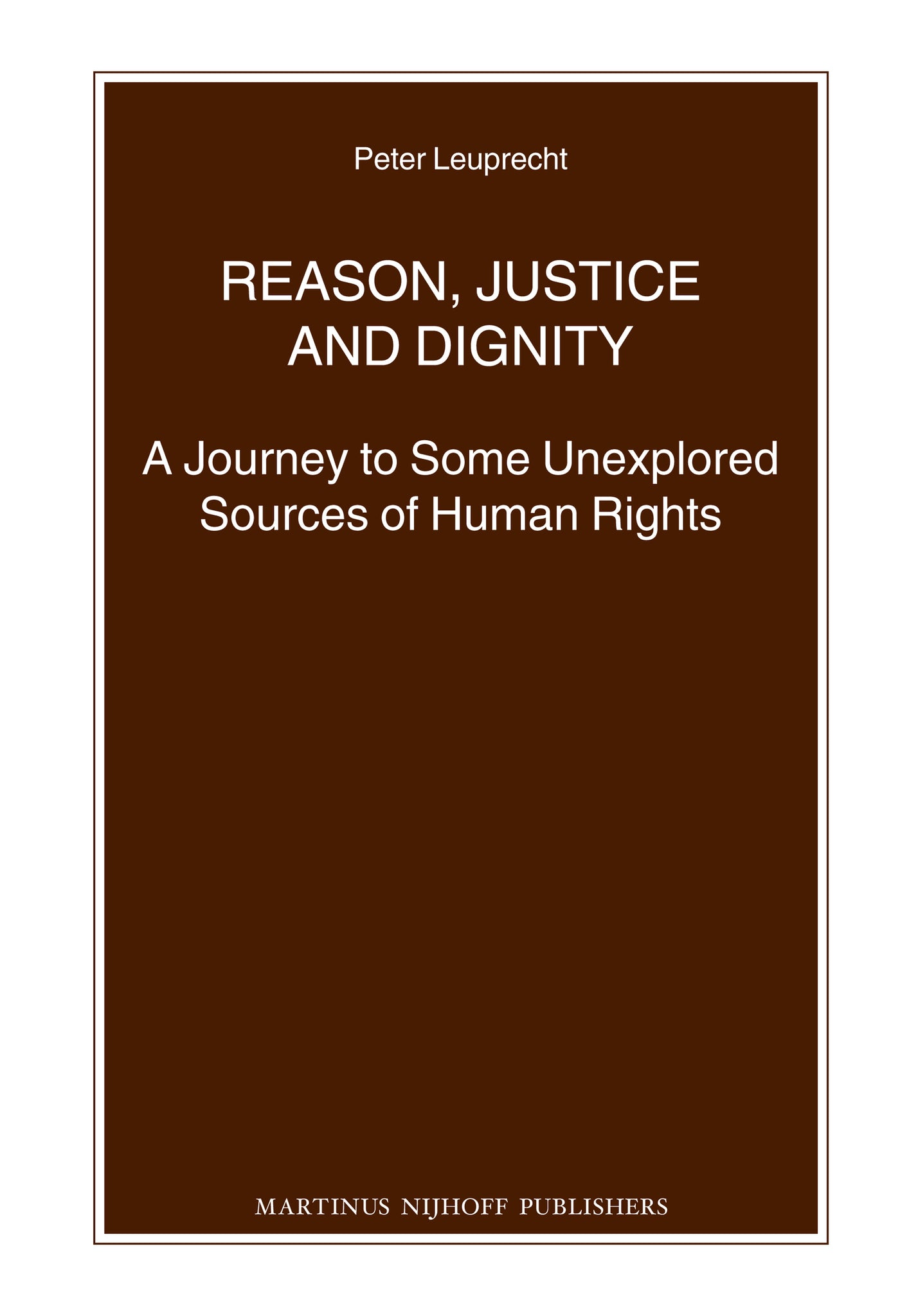 Reason, Justice and Dignity