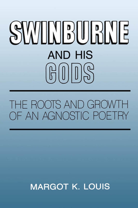 Swinburne and His Gods