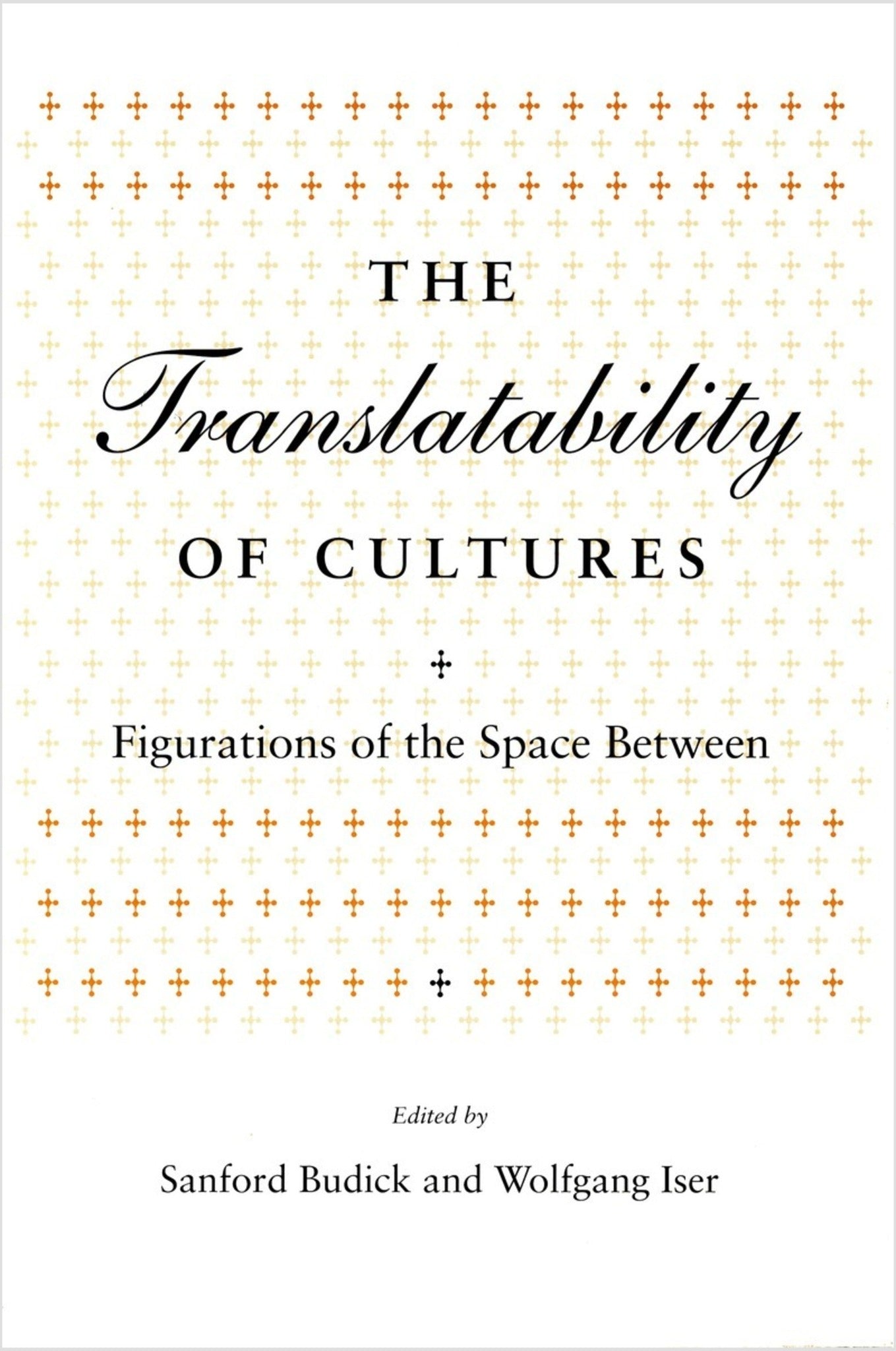 Cover image for The Translatability of Cultures ISBN 9780804725613