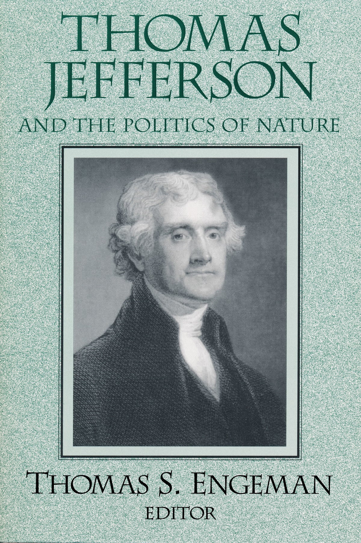 Cover image for Thomas Jefferson and the Politics of Nature ISBN 9780268042110