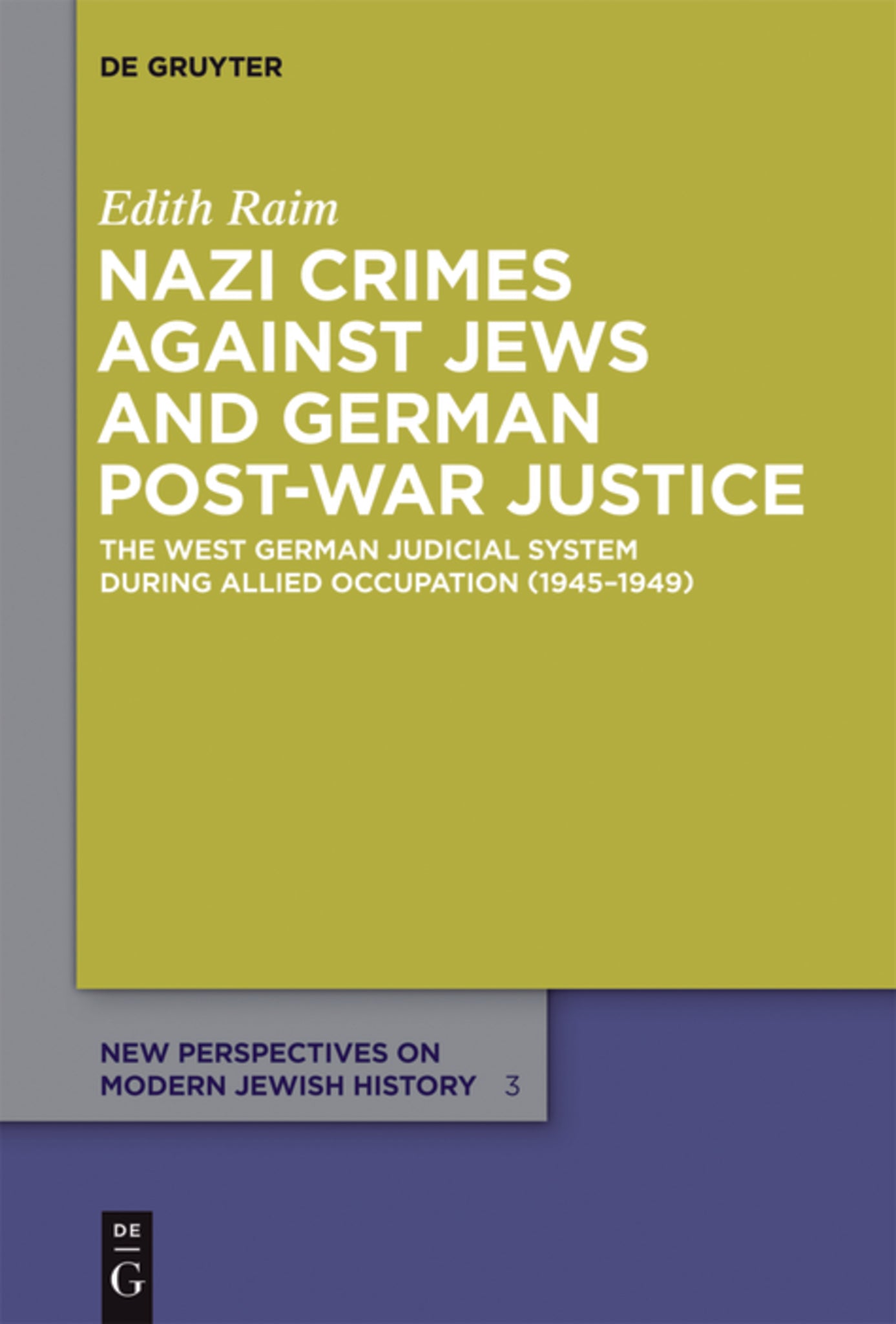 Nazi Crimes against Jews and German Post-War Justice