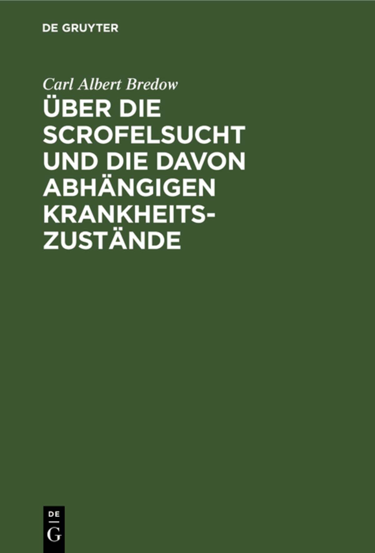 Cover image for Über die Scrofelsucht und die davon abhängigen Krankheitszustände ISBN 9783111274355