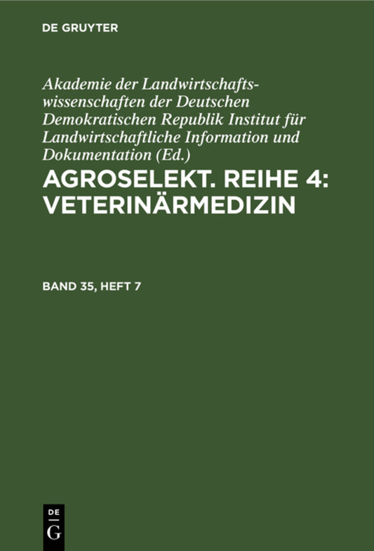Agroselekt. Reihe 4: Veterinärmedizin. Band 35, Heft 7