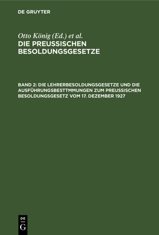 Die Lehrerbesoldungsgesetze und die Ausführungsbesttmmungen zum Preußischen Besoldungsgesetz vom 17. Dezember 1927