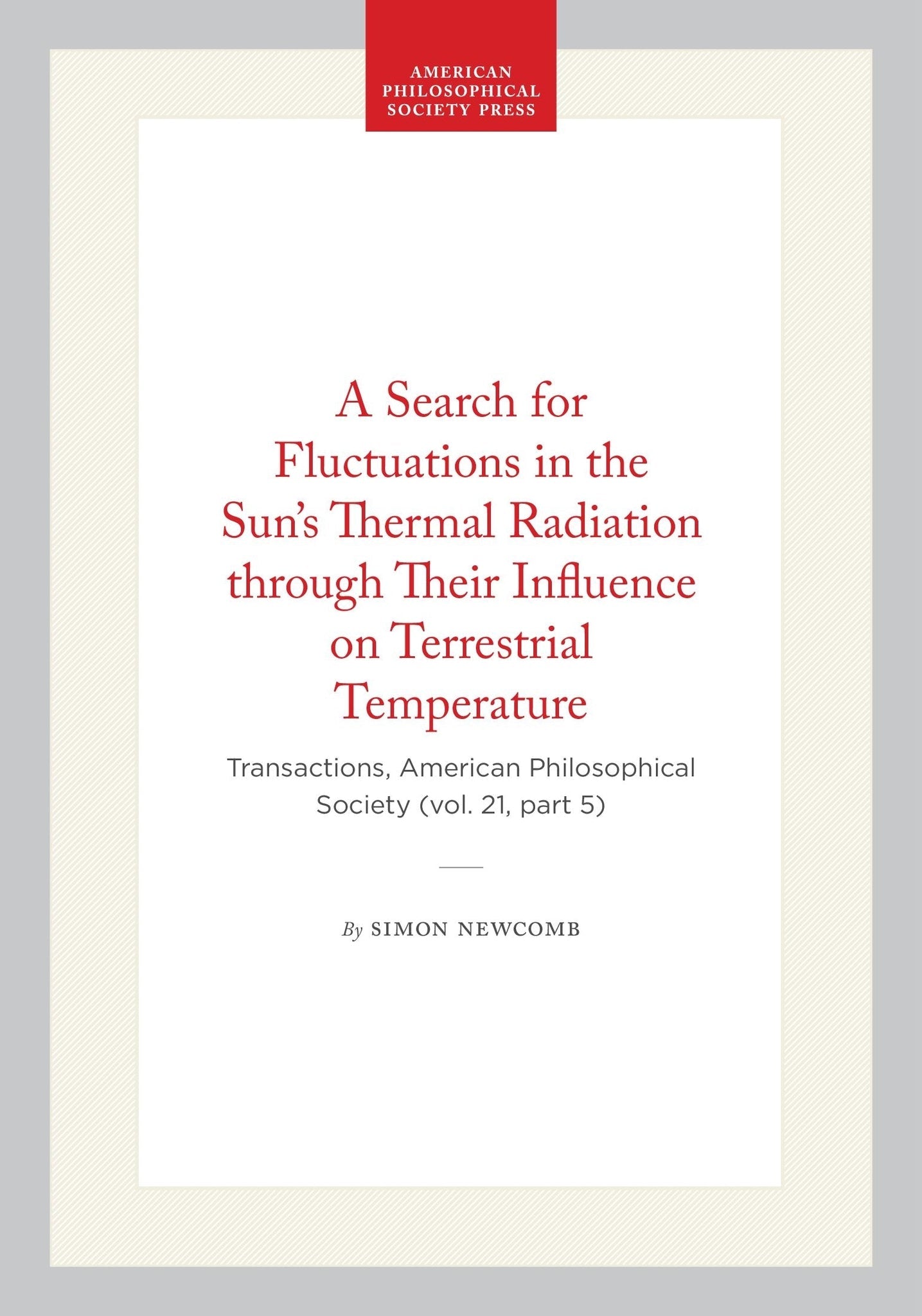 Cover image for A Search for Fluctuations in the Sun's Thermal Radiation through Their Influence on Terrestrial Temperature ISBN 9798893980066