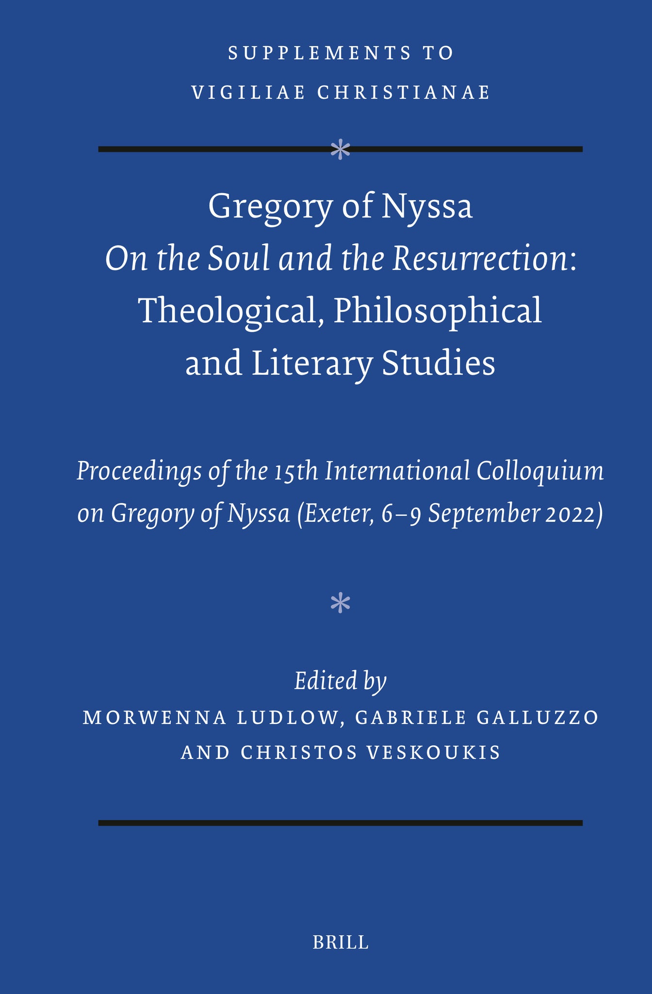 Cover image for Gregory of Nyssa On the Soul and the Resurrection. Theological, Philosophical and Literary studies ISBN 9789004776463