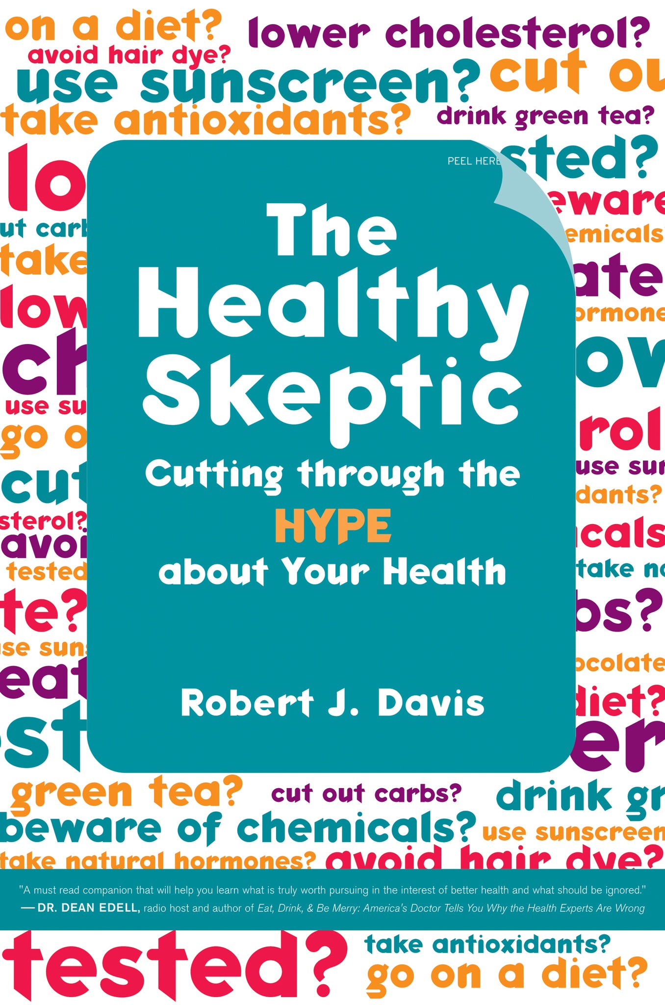 Cover image for The Healthy Skeptic ISBN 9780520933231
