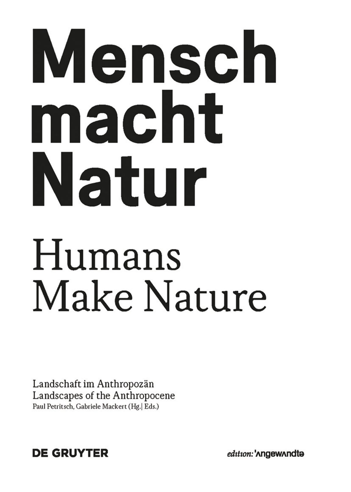 Cover image for Mensch macht Natur / Humans Make Nature ISBN 9783110491982