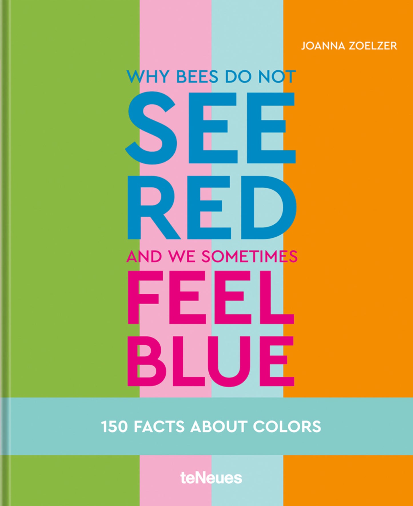 Cover image for Why bees do not see red and we sometimes feel blue ISBN 9783961713653