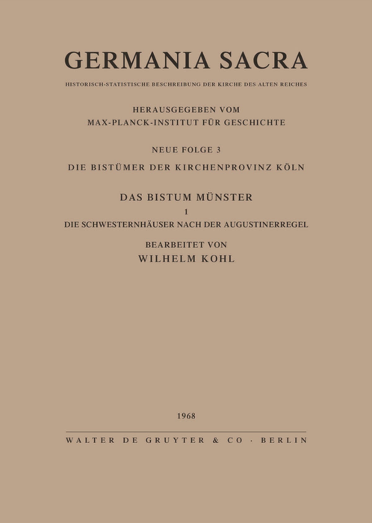 Die Bistümer der Kirchenprovinz Köln. Das Bistum Münster I. Die Schwesternhäuser nach der Augustinerregel