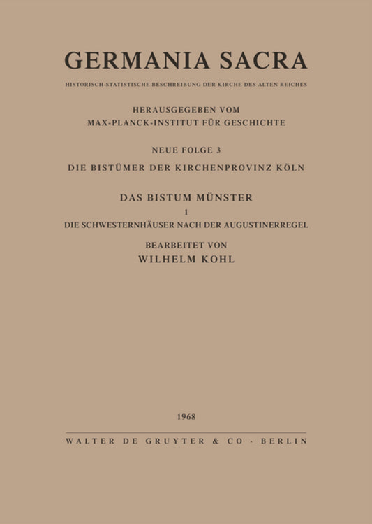 Die Bistümer der Kirchenprovinz Köln. Das Bistum Münster I. Die Schwesternhäuser nach der Augustinerregel