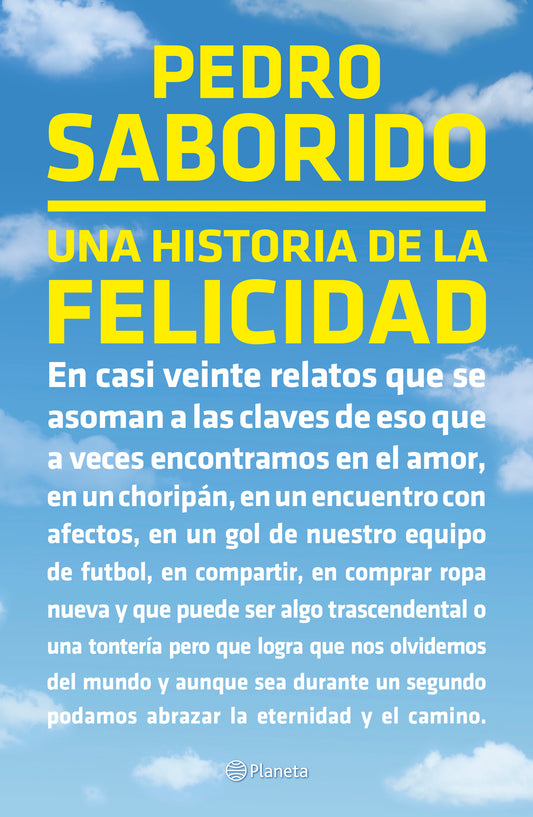 Una historia de la felicidad (Relatos) / A Tale of Happiness (Short Stories)