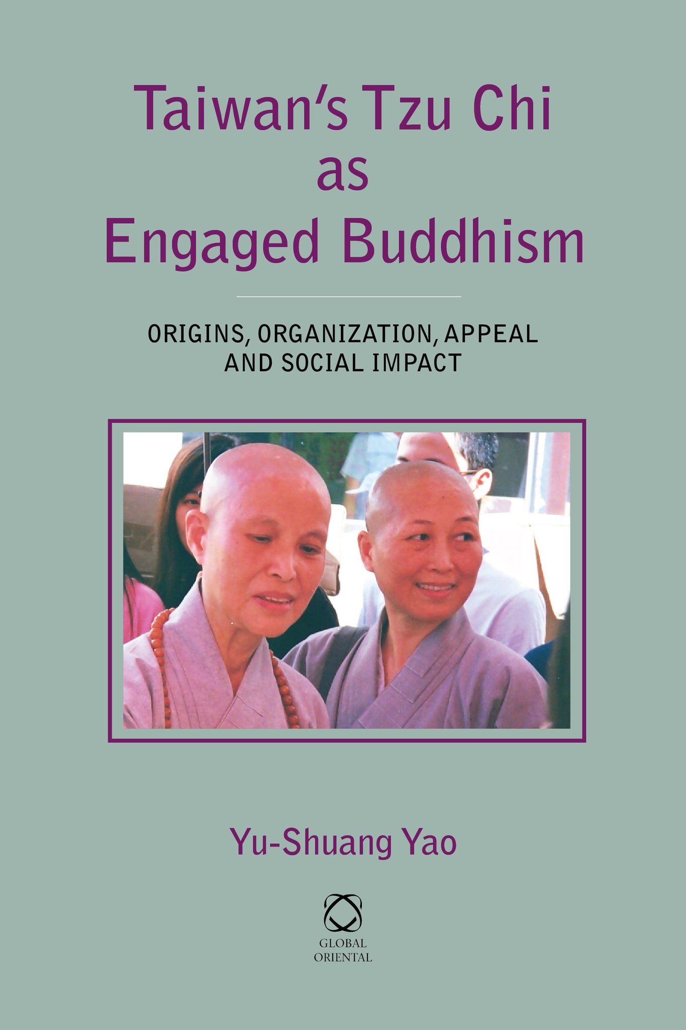 Cover image for Taiwan's Tzu Chi as Engaged Buddhism ISBN 9789004217478