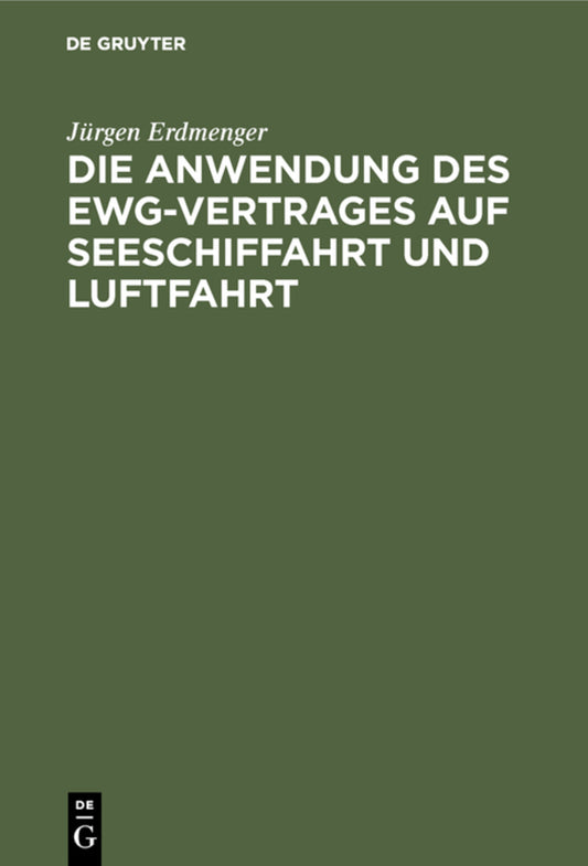 Die Anwendung des EWG-Vertrages auf Seeschiffahrt und Luftfahrt