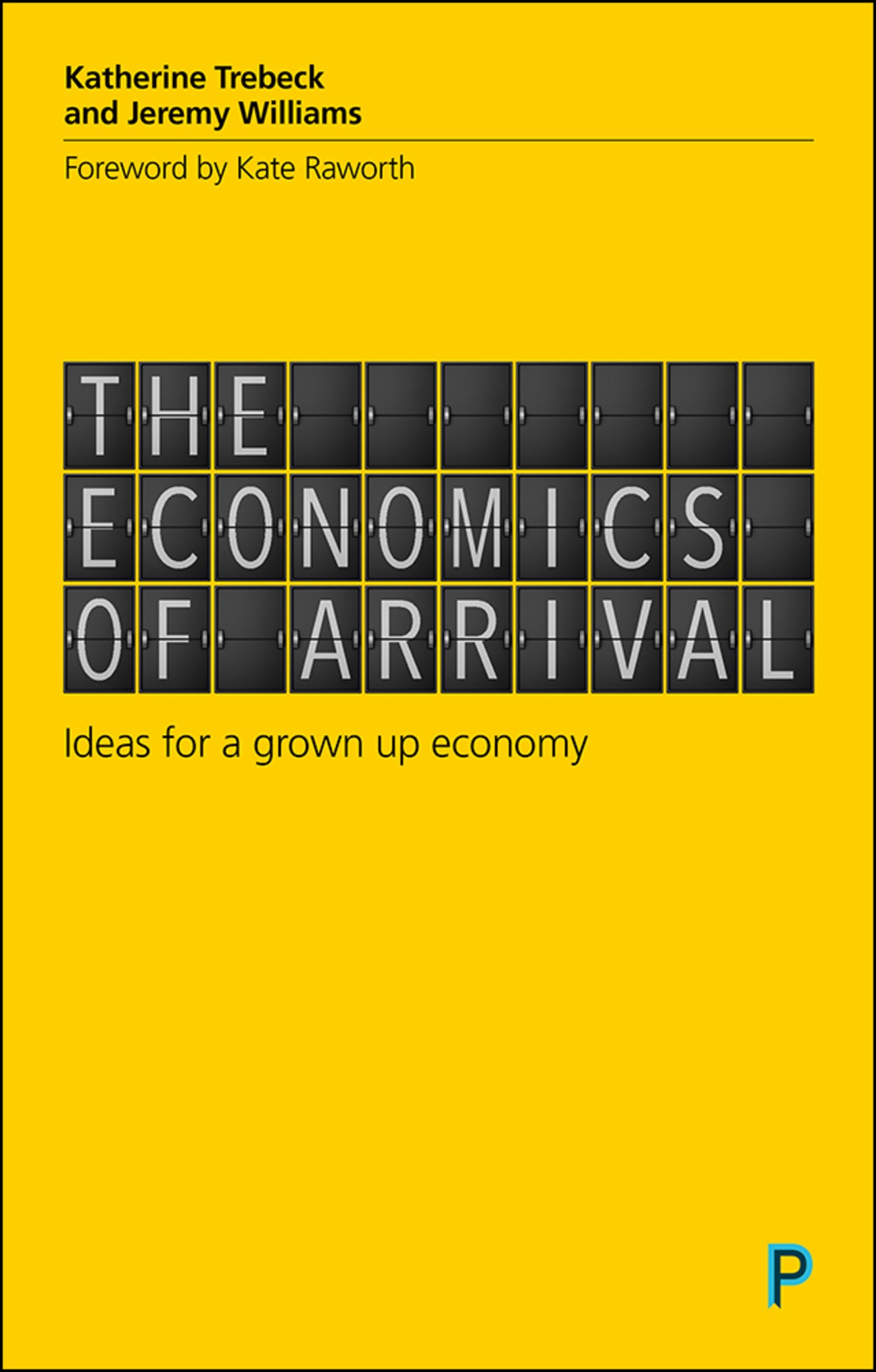 Cover image for The Economics of Arrival ISBN 9781447337263