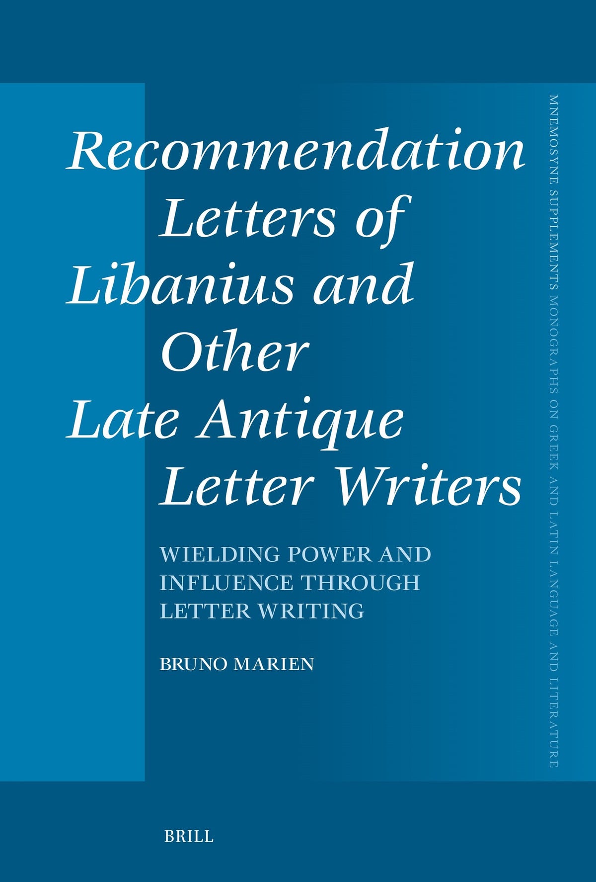 Recommendation Letters of Libanius and Other Late Antique Letter Writers