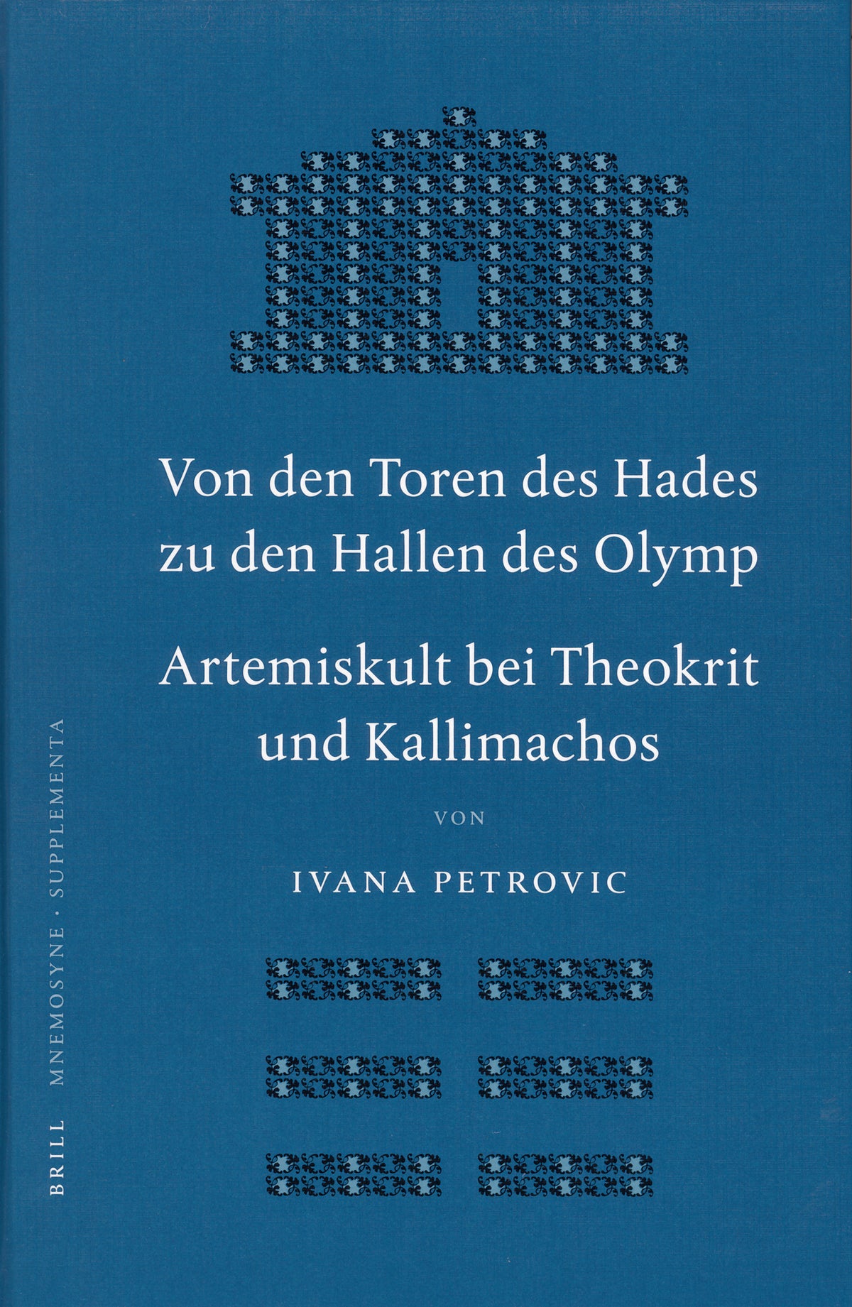 Cover image for Von den Toren des Hades zu den Hallen des Olymp. Artemiskult bei Theokrit und Kallimachos ISBN 9789004151543