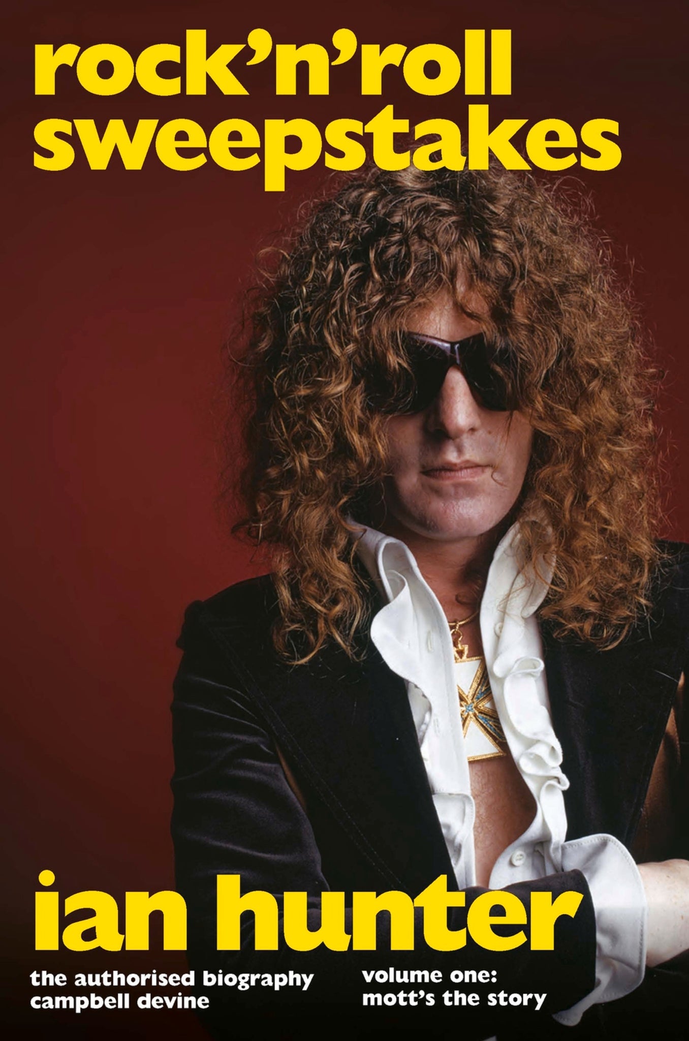 Cover image for Rock 'n' Roll Sweepstakes: The Authorised Biography of Ian Hunter (Volume 2) ISBN 9781787602502
