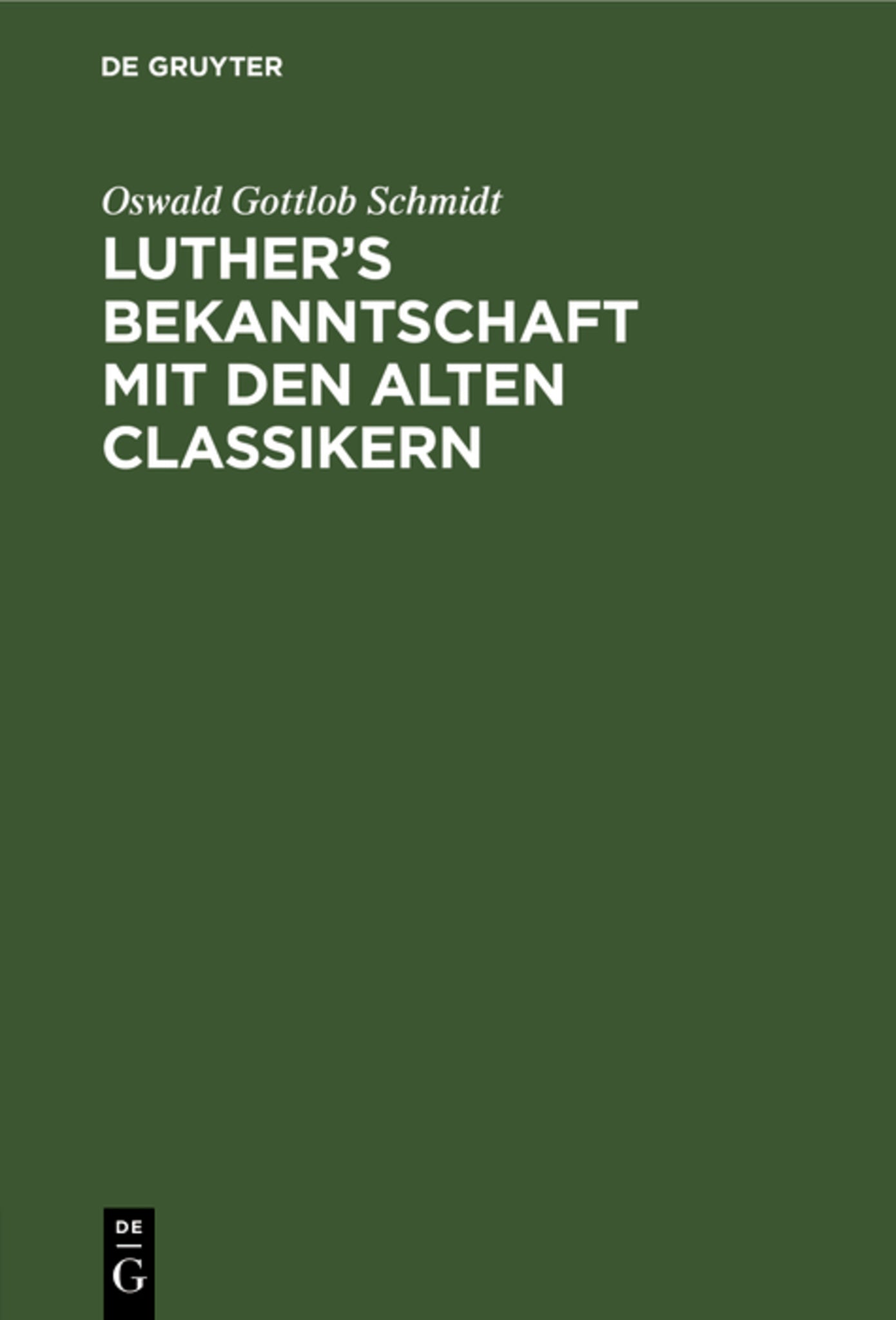 Luther’s Bekanntschaft mit den alten Classikern