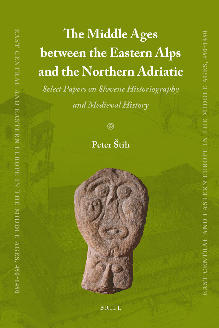 Cover image for The Middle Ages between the Eastern Alps and the Northern Adriatic ISBN 9789004185913