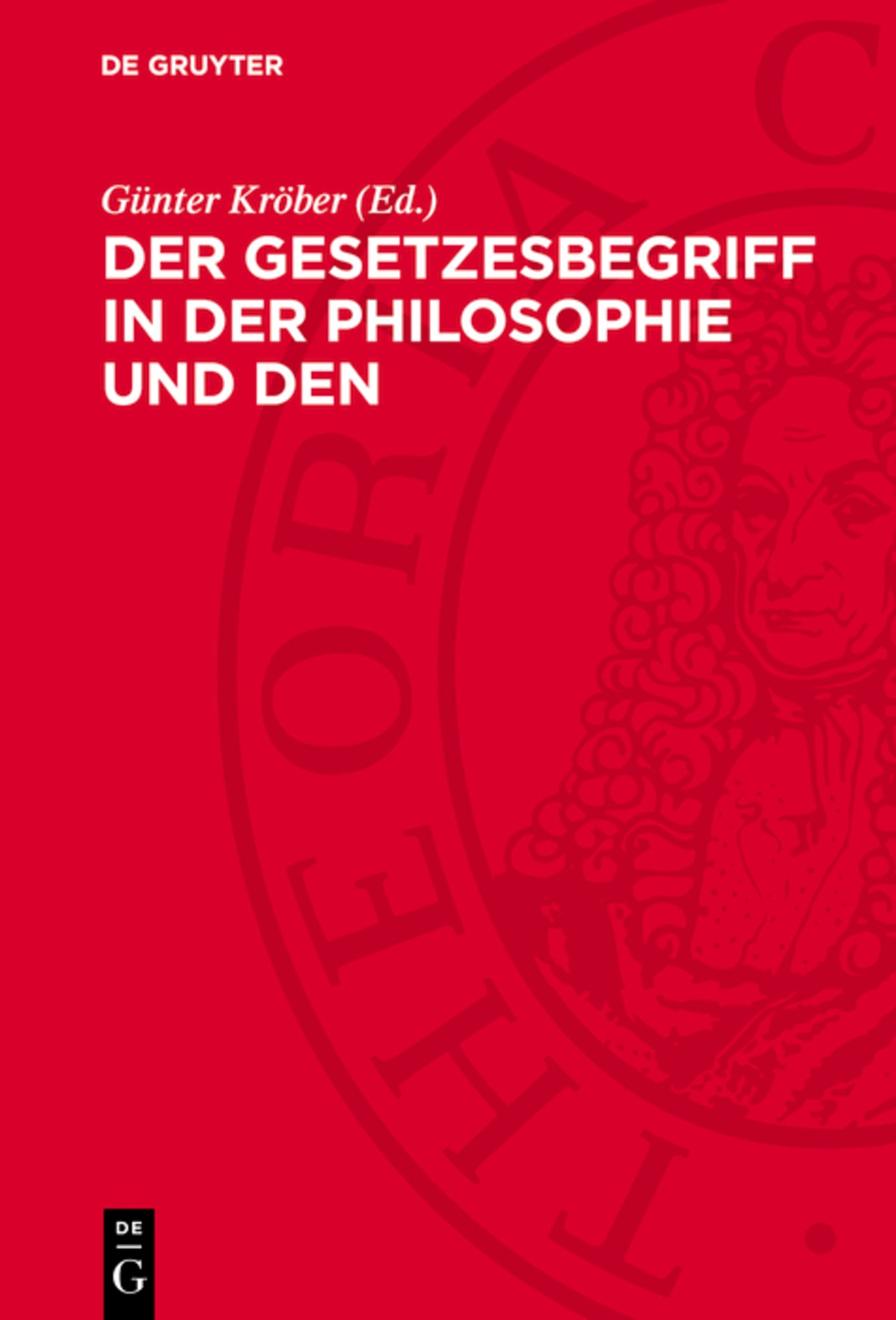 Der Gesetzesbegriff in der Philosophie und den Einzelwissenschaften