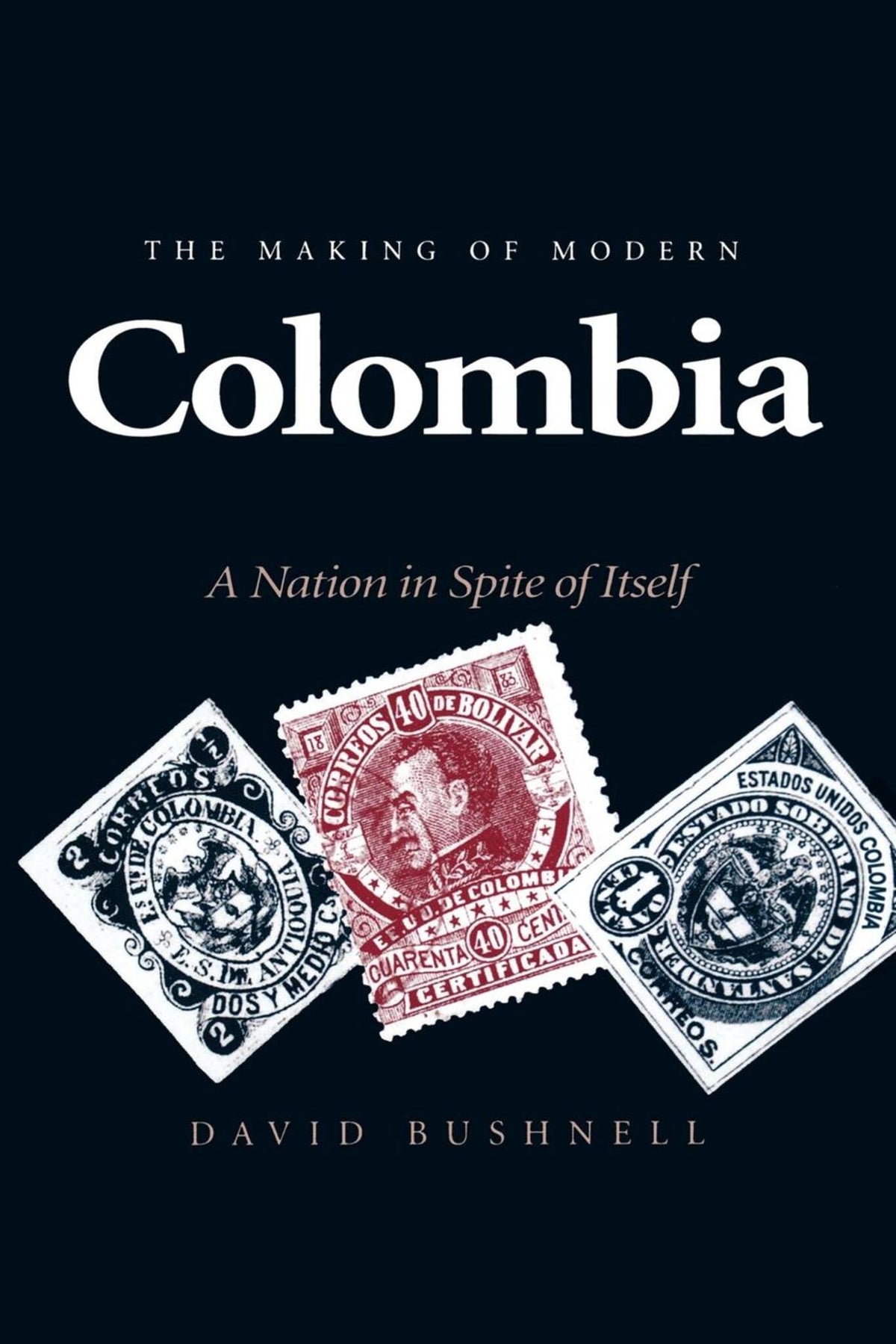 Cover image for The Making of Modern Colombia ISBN 9780520082892