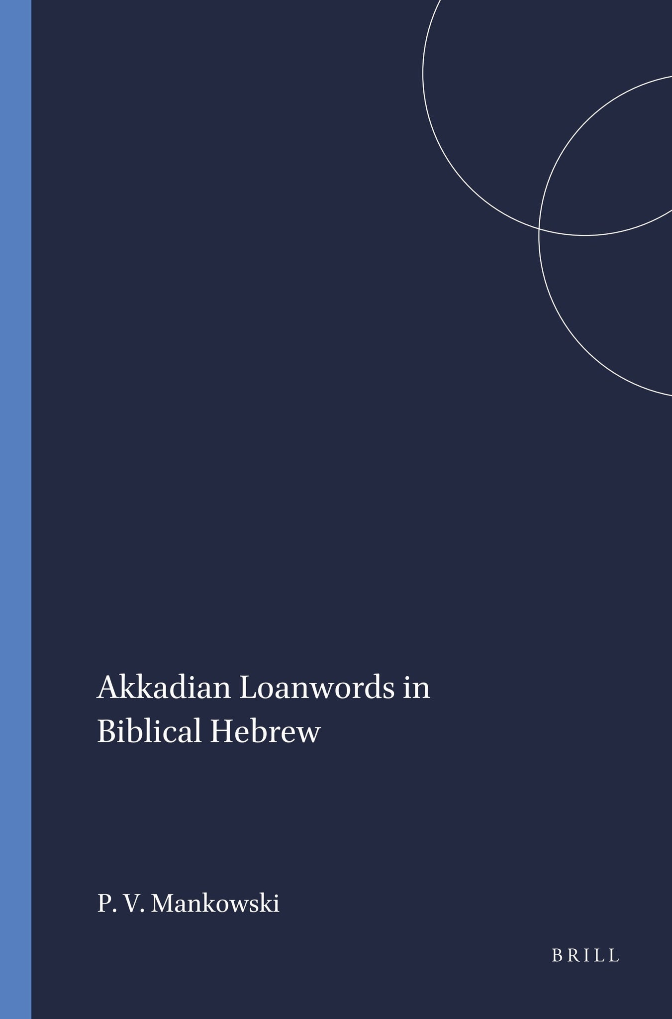 Cover image for Akkadian Loanwords in Biblical Hebrew ISBN 9781575069005