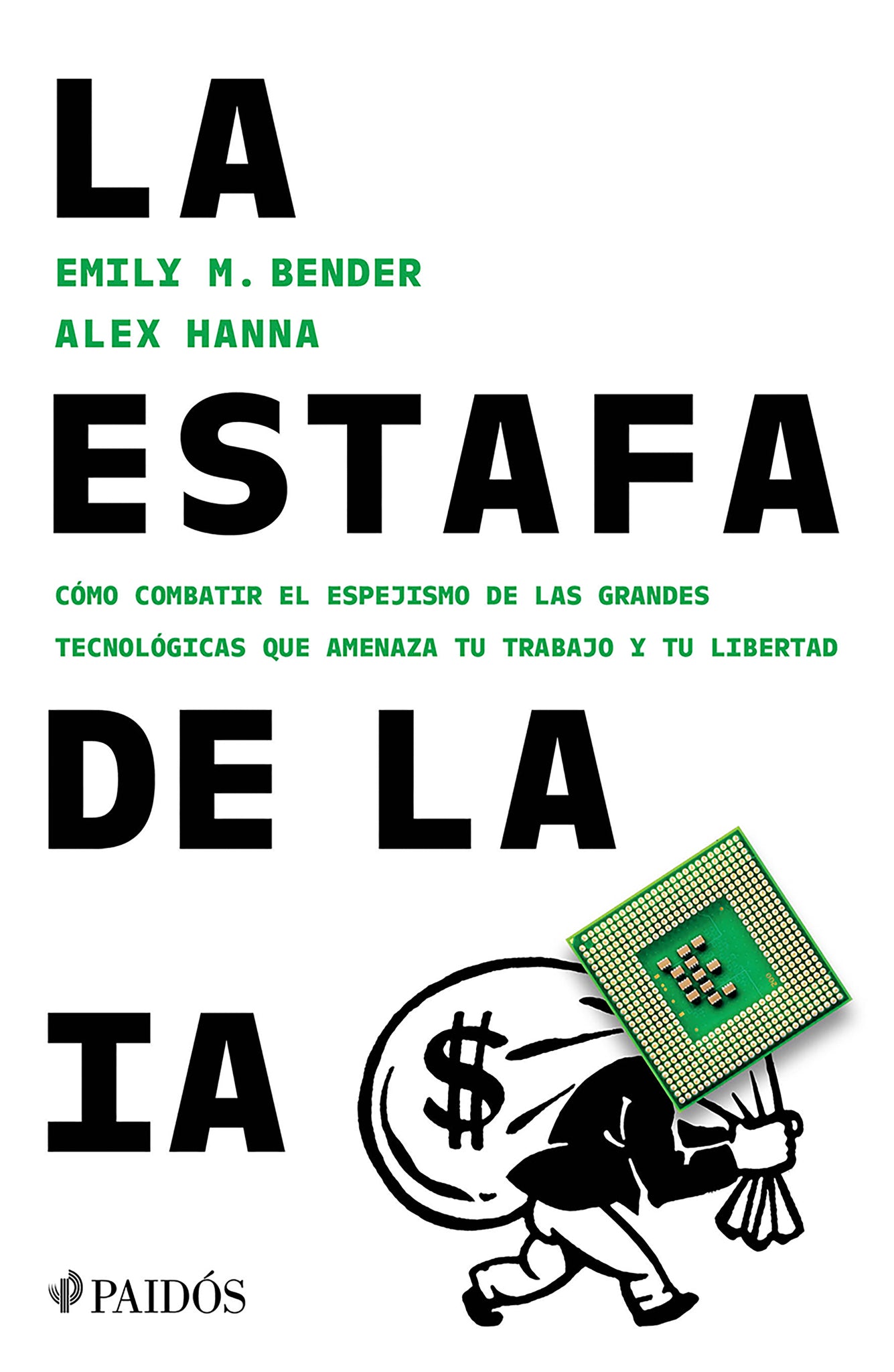 La estafa de la IA: Cómo combatir el espejismo de las grandes tecnológicas que amenaza tu trabajo y tu libertad / The AI Con