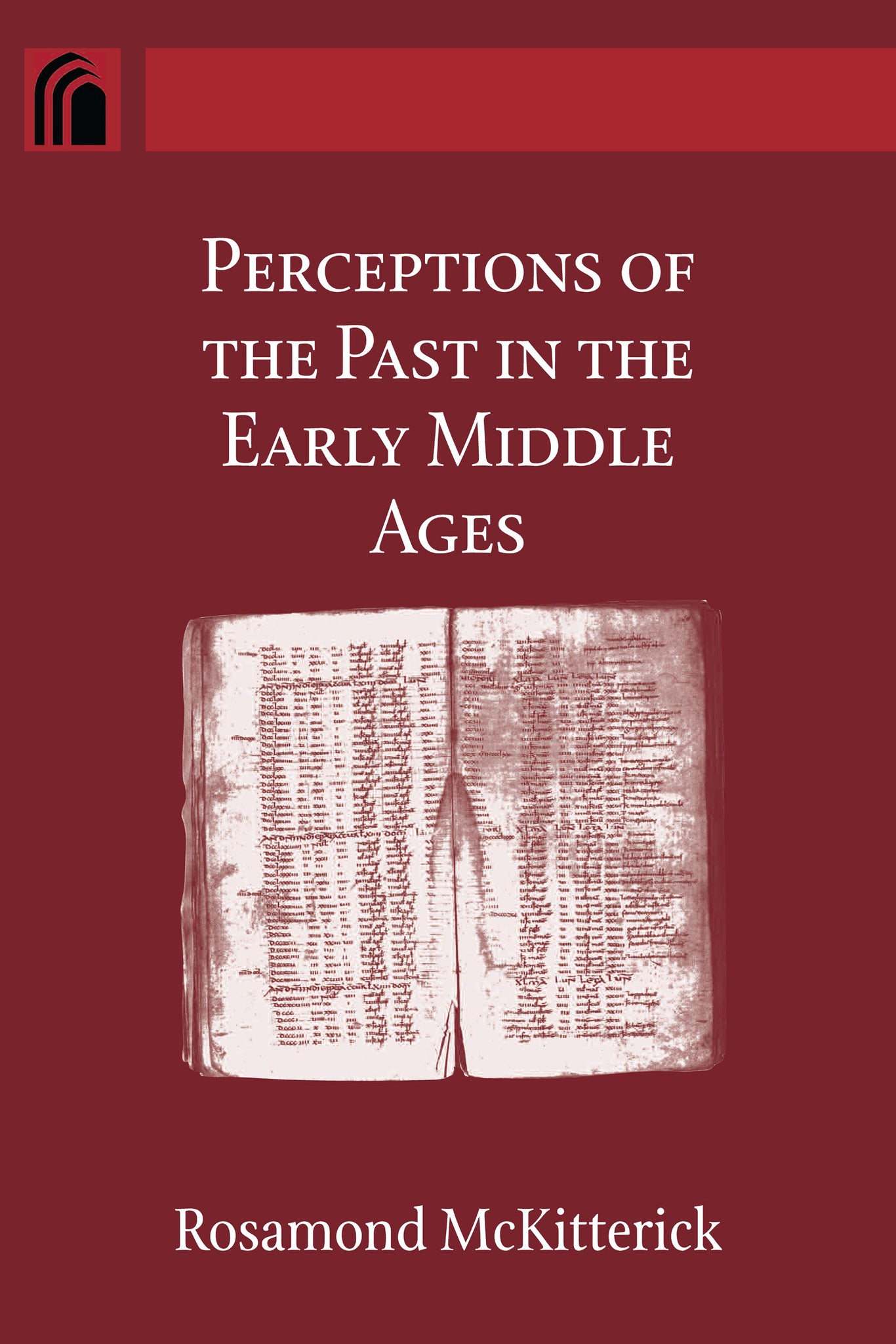Cover image for Perceptions of the Past in the Early Middle Ages ISBN 9780268162139