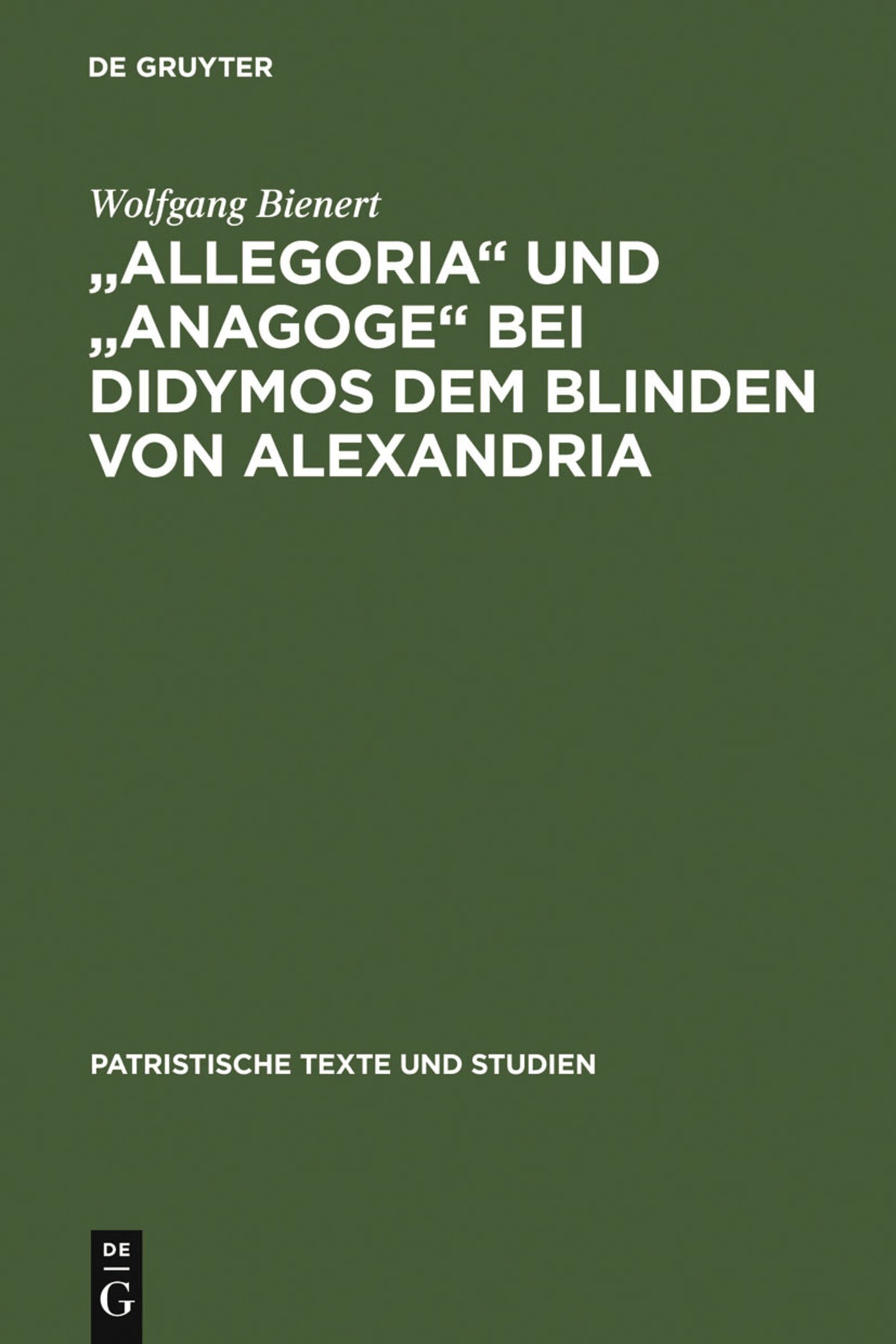 Cover image for "Allegoria" und "Anagoge" bei Didymos dem Blinden von Alexandria ISBN 9783110037159