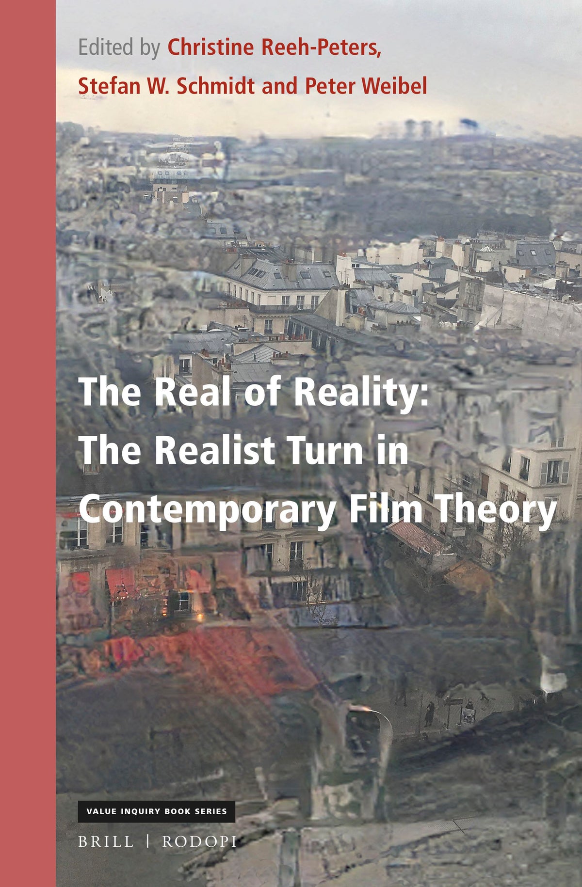 Cover image for The Real of Reality: The Realist Turn in Contemporary Film Theory ISBN 9789004466296