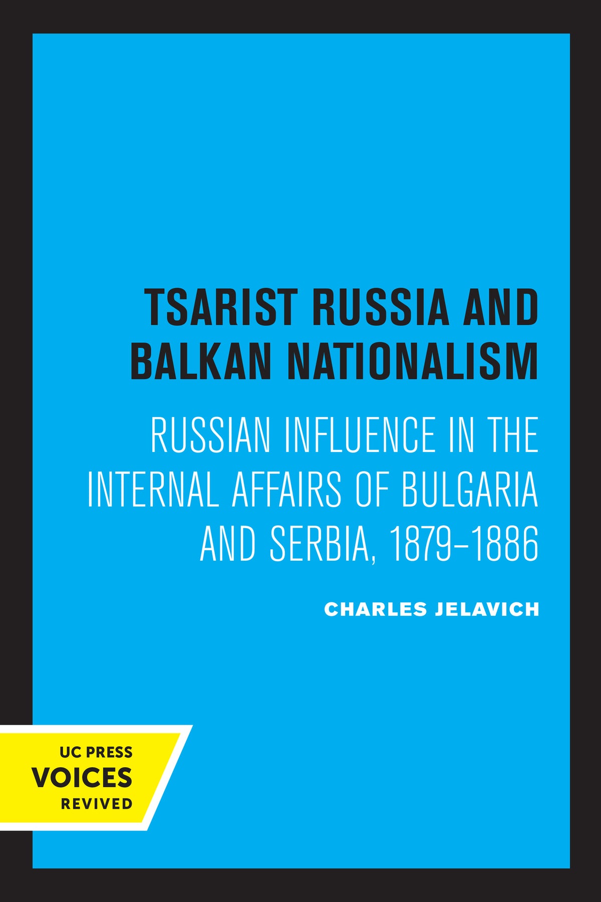Cover image for Tsarist Russia and Balkan Nationalism ISBN 9780520350427
