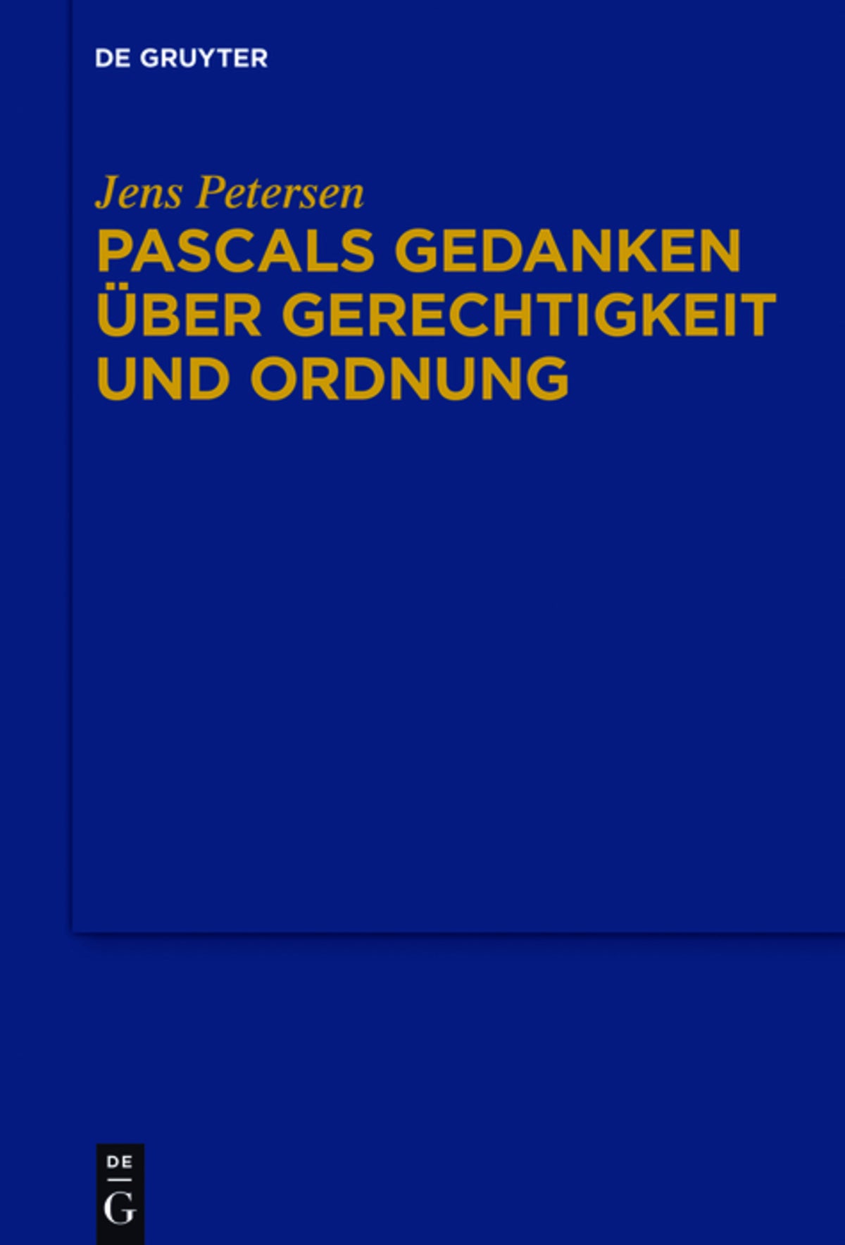 Cover image for Pascals Gedanken über Gerechtigkeit und Ordnung ISBN 9783110452990