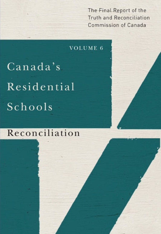 Canada’s Residential Schools: Reconciliation