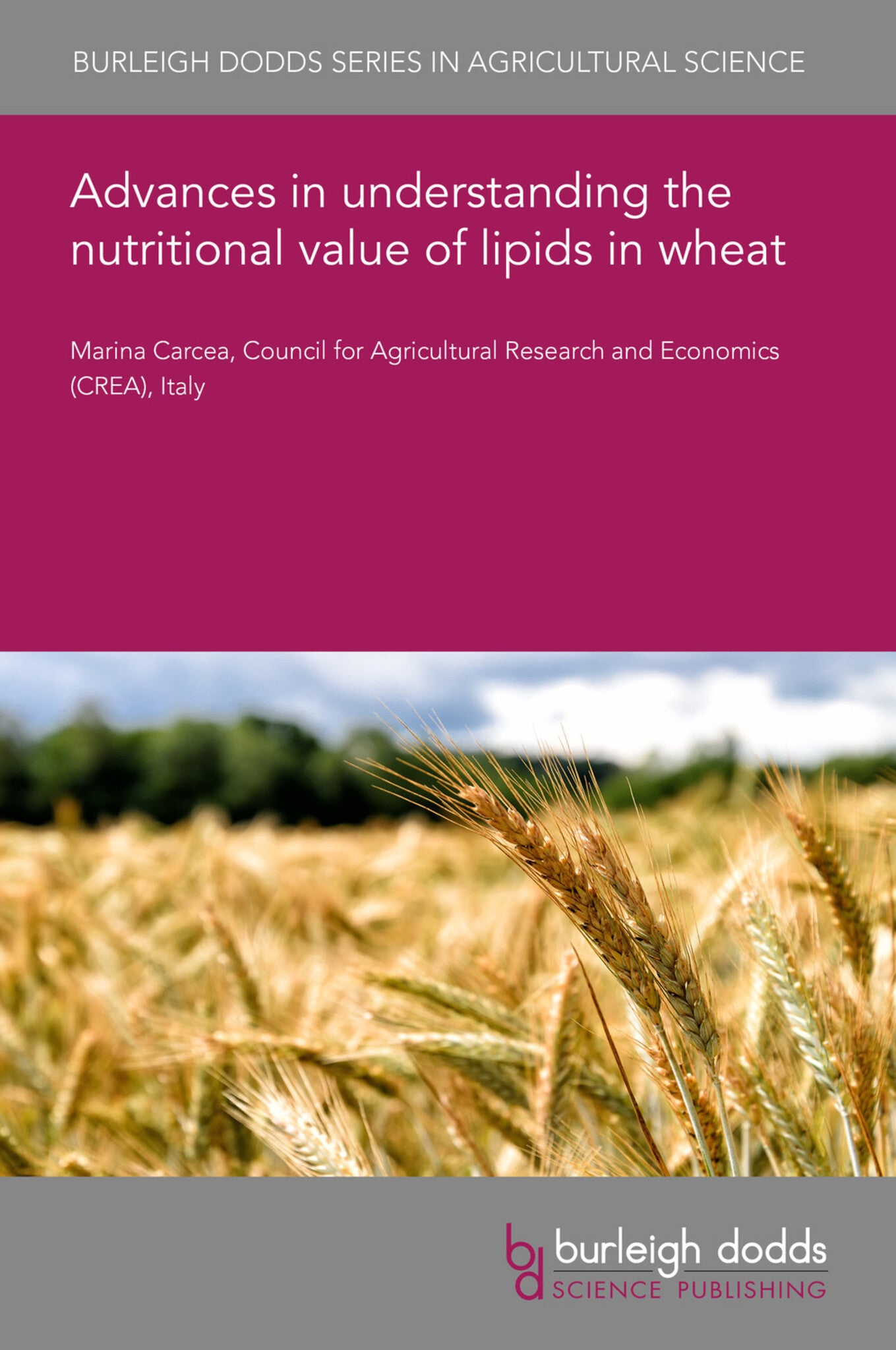 Cover image for Advances in understanding the nutritional value of lipids in wheat ISBN 9781801461528