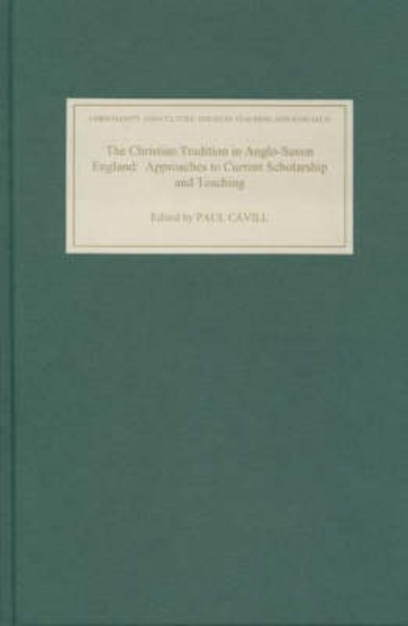 Cover image for The Christian Tradition in Anglo-Saxon England ISBN 9780859918411