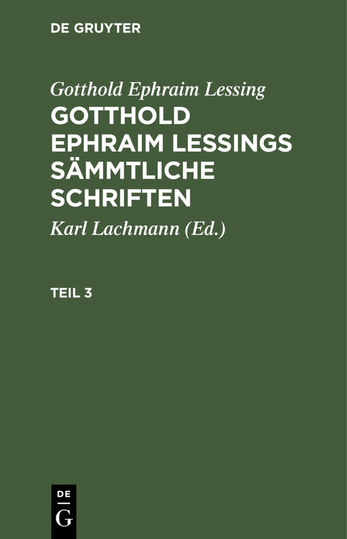 Gotthold Ephraim Lessing: Gotthold Ephraim Lessings Sämmtliche Schriften. Teil 3